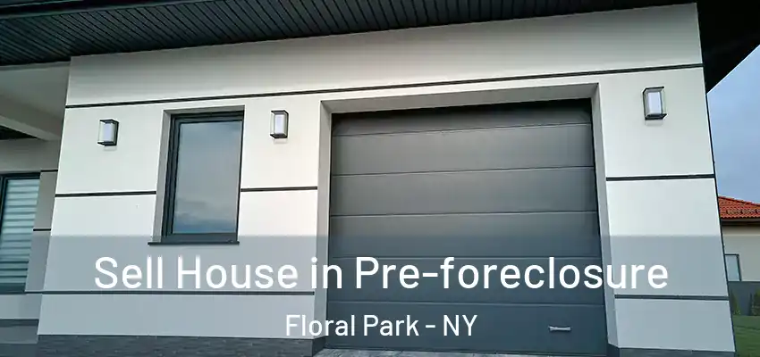  Sell House in Pre-foreclosure Floral Park - NY