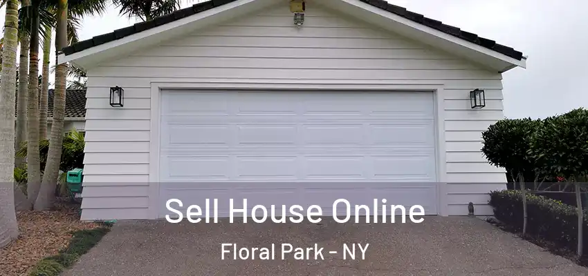 Sell House Online Floral Park - NY