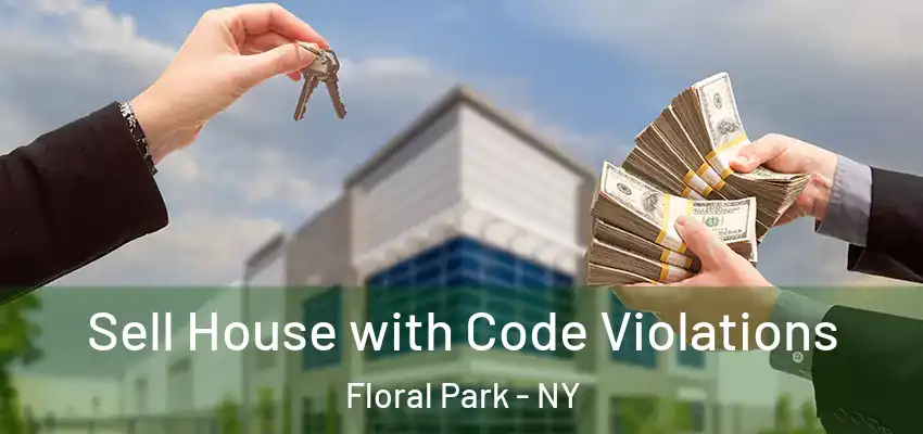  Sell House with Code Violations Floral Park - NY