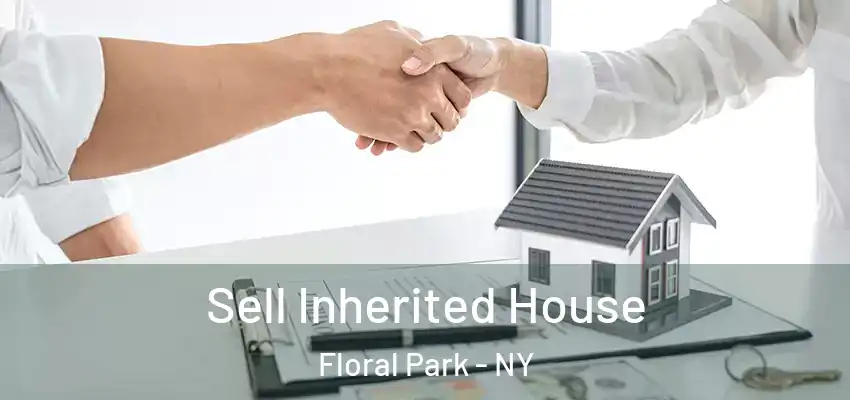  Sell Inherited House Floral Park - NY